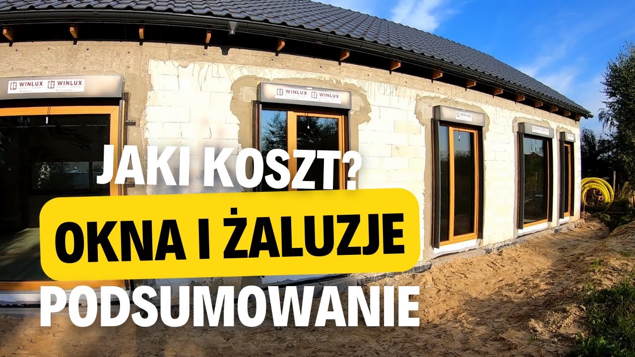 66. Ile zapłaciliśmy za okna i żaluzje do naszego domu? Budowa domu systemem gospodarczym