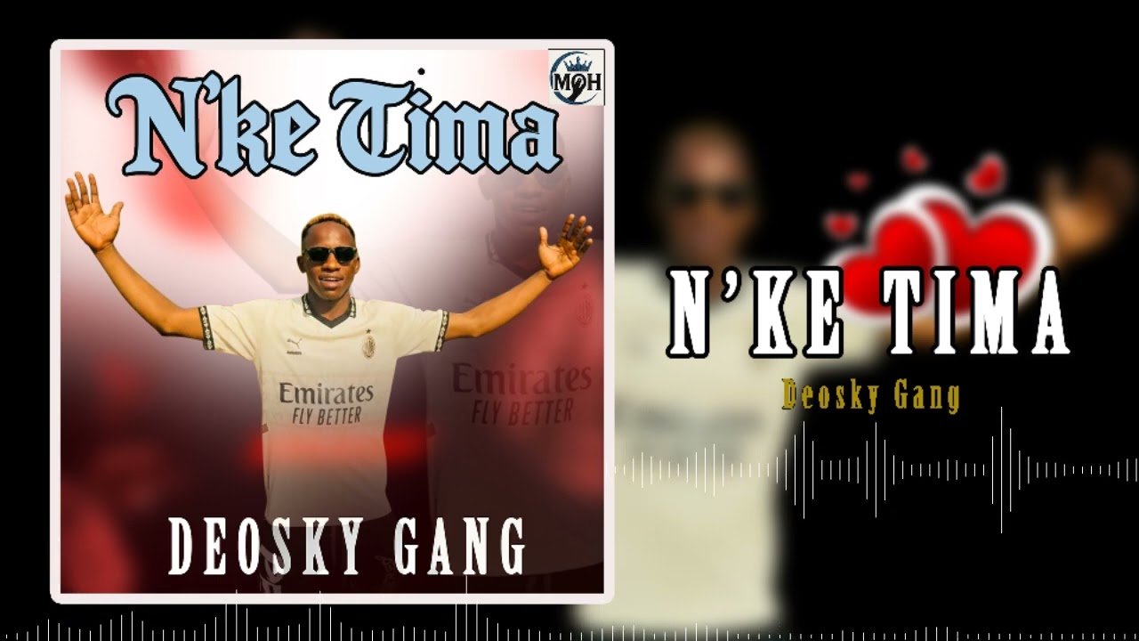 DEOSKY GANG New Son 🔥🔥💪✅( TITRE N'KE TIMA)