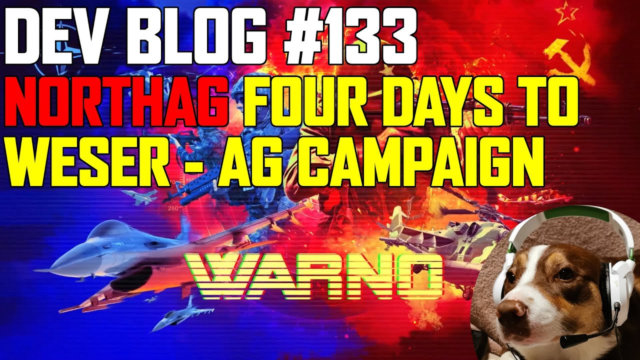 NORTHAG - Four Days To Weser! AG Campaign Preview - WARNO Dev Blog 133