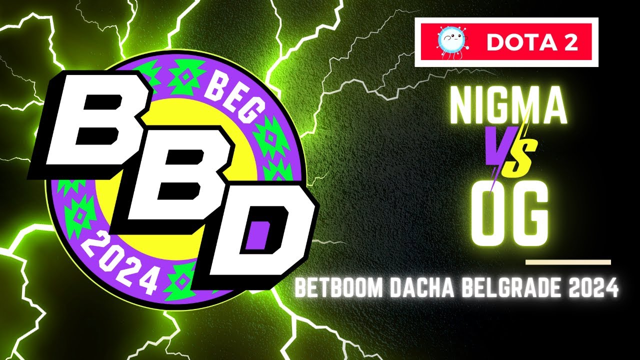 OG vs NIGMA   WHAT A GAME   BB DACHA Belgrade 2024 DOTA 2
