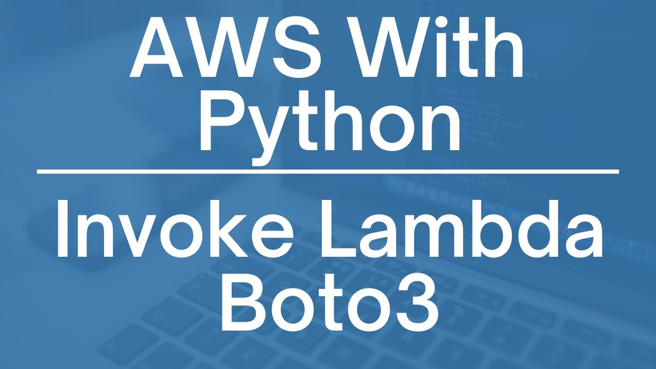 AWS с Python: вызов лямбда-функций с помощью Boto3
