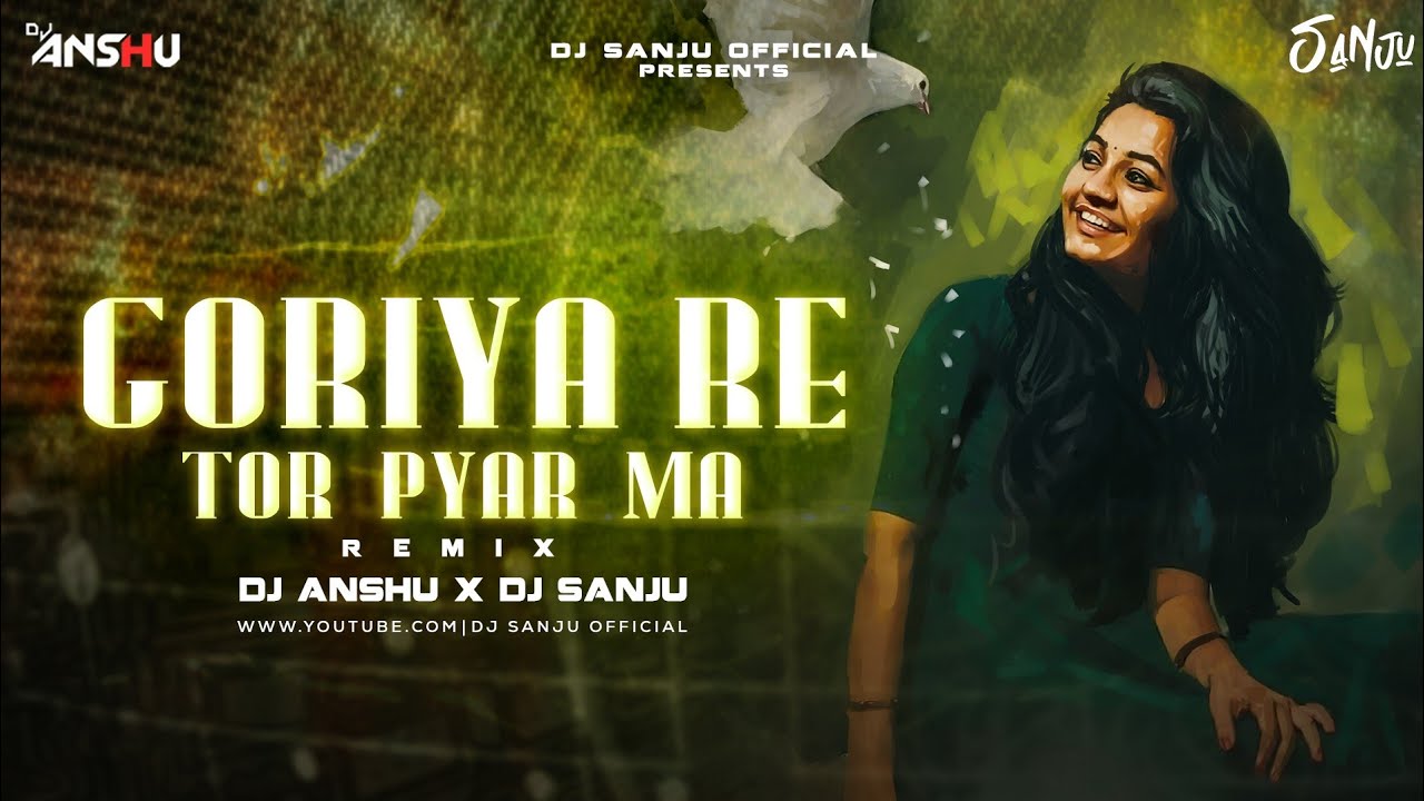 Goriya Re Tor Pyar | Remix | Dj Anshu  | Dj Sanju Official |Awsm Bros | Cg Song