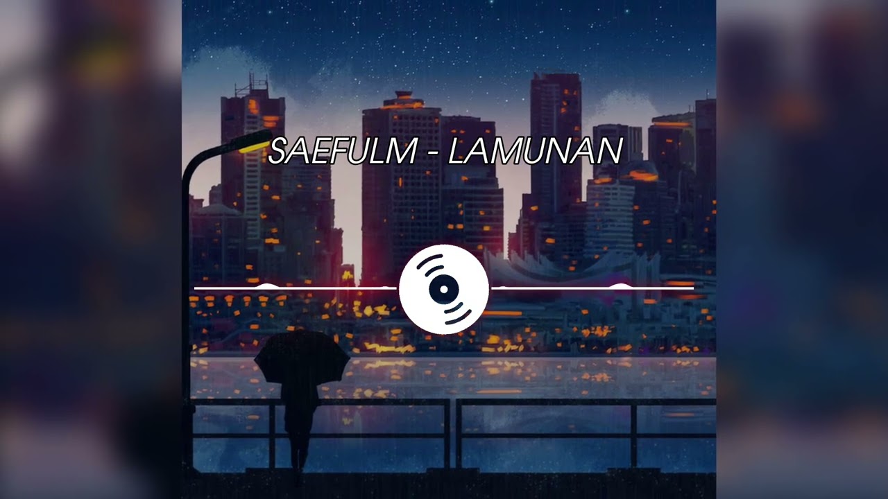 SAEFULM - LAMUNAN [ ORIGINAL SONG COVER BY A.I ]