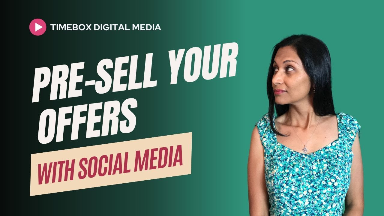 Pre-sell your offers with social media