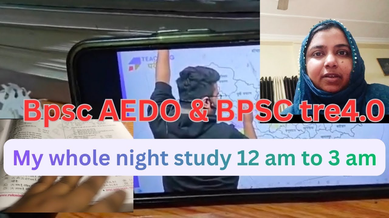 My whole night study blog ( 12am to 3am) #bpsc # AEDO 