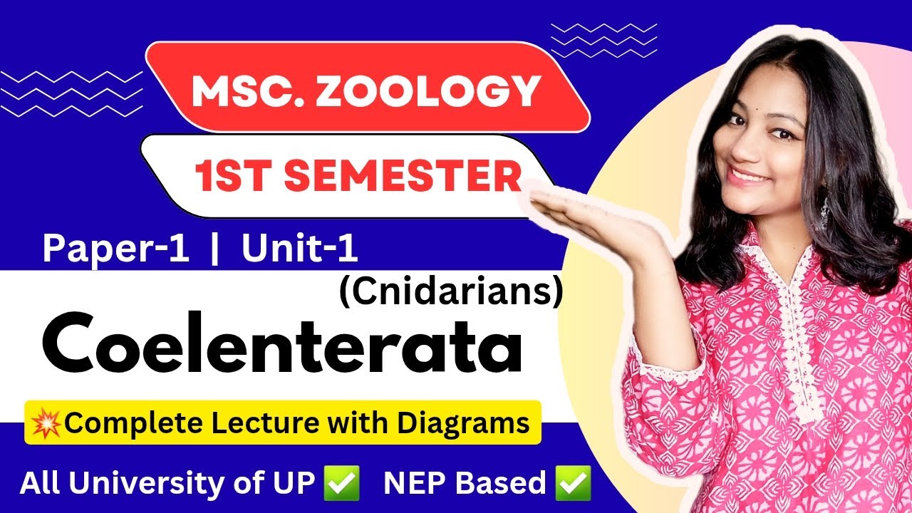MSc. Zoology 1st Semester | Coelenterata Complete Lecture | Paper 1 Unit 1 | Exam 2025