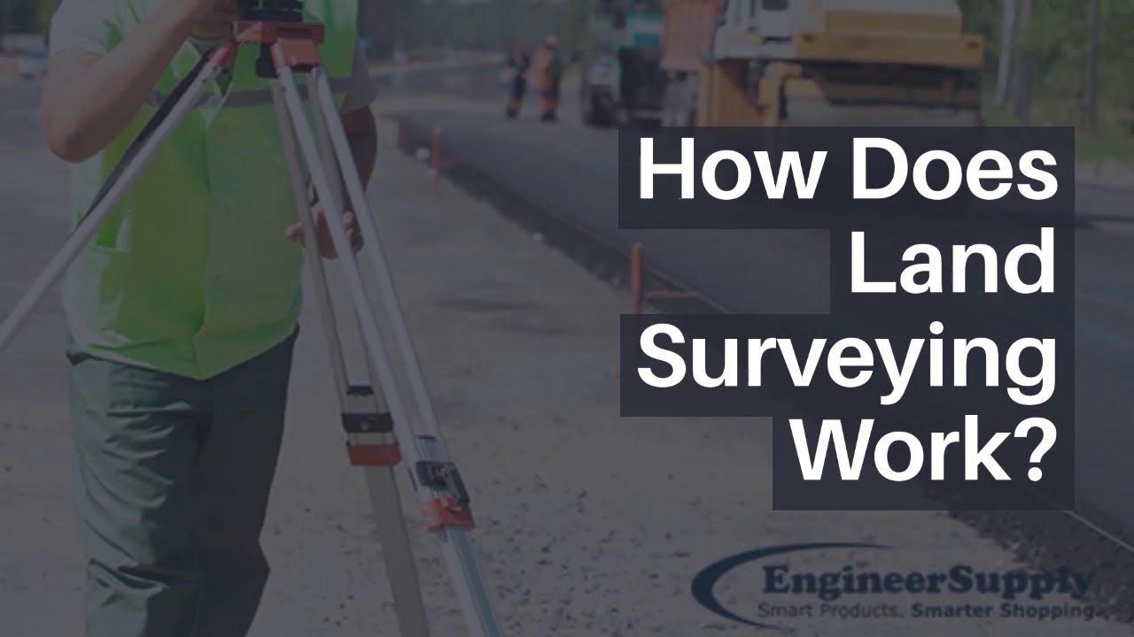 How Does Land Surveying Work | Engineer Supply