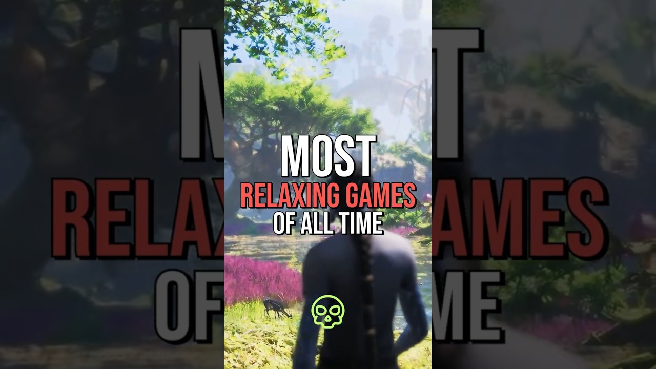 Most Relaxing Games of All Time #short #gaming