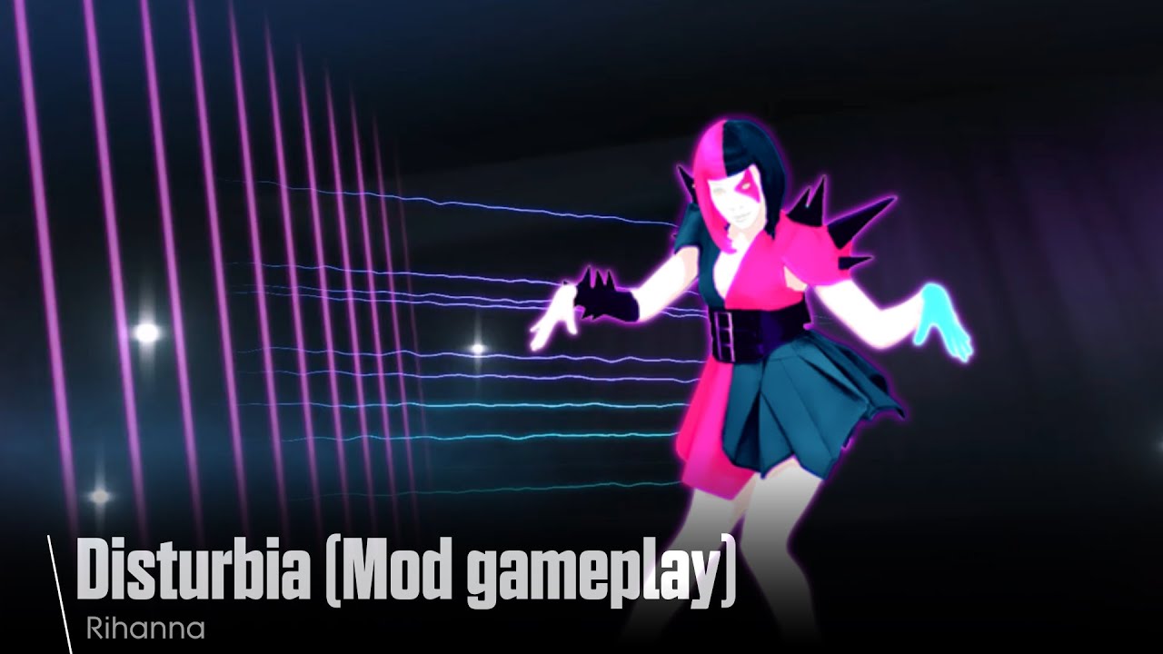 Just Dance Mod - Disturbia by Rihanna (11.9k)
