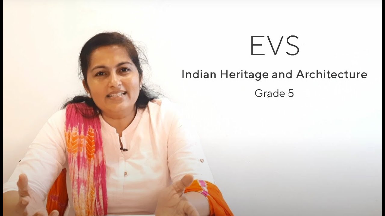 GRADE 5  II EVS II Unit 12 -  Indian Heritage and Architecture