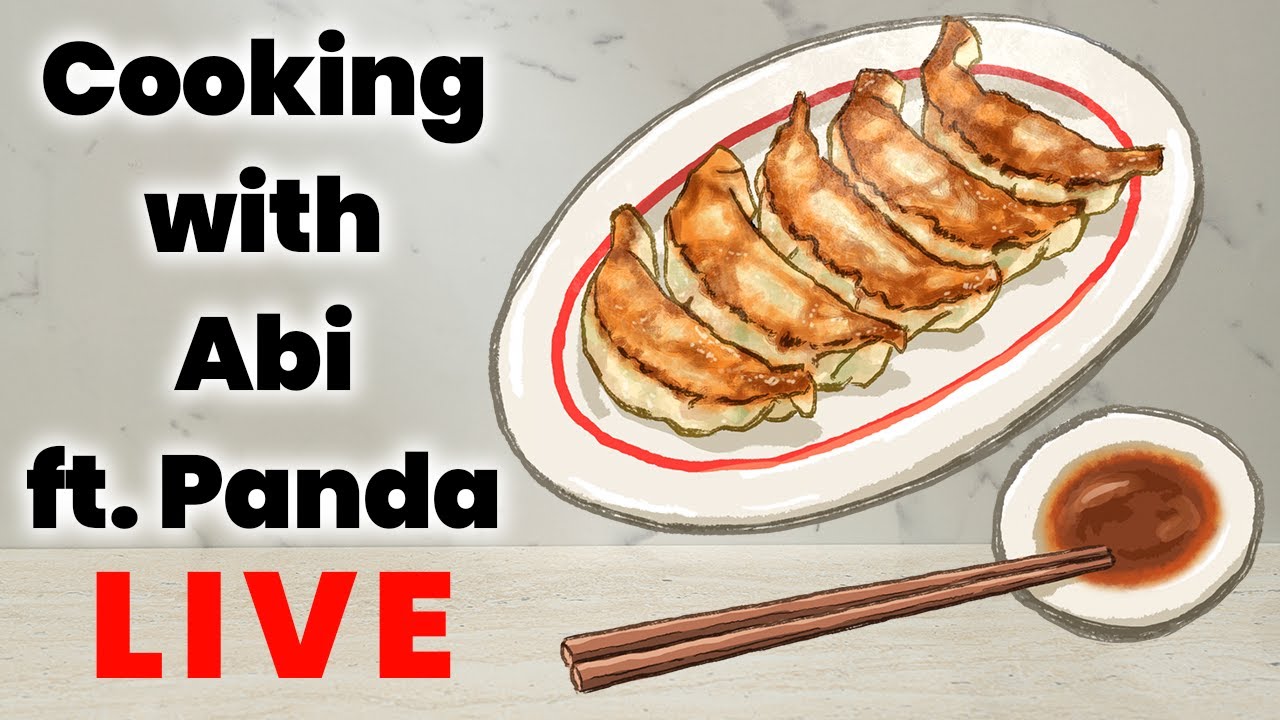 Cooking with Abi ft. Panda: GYOZA STREAM