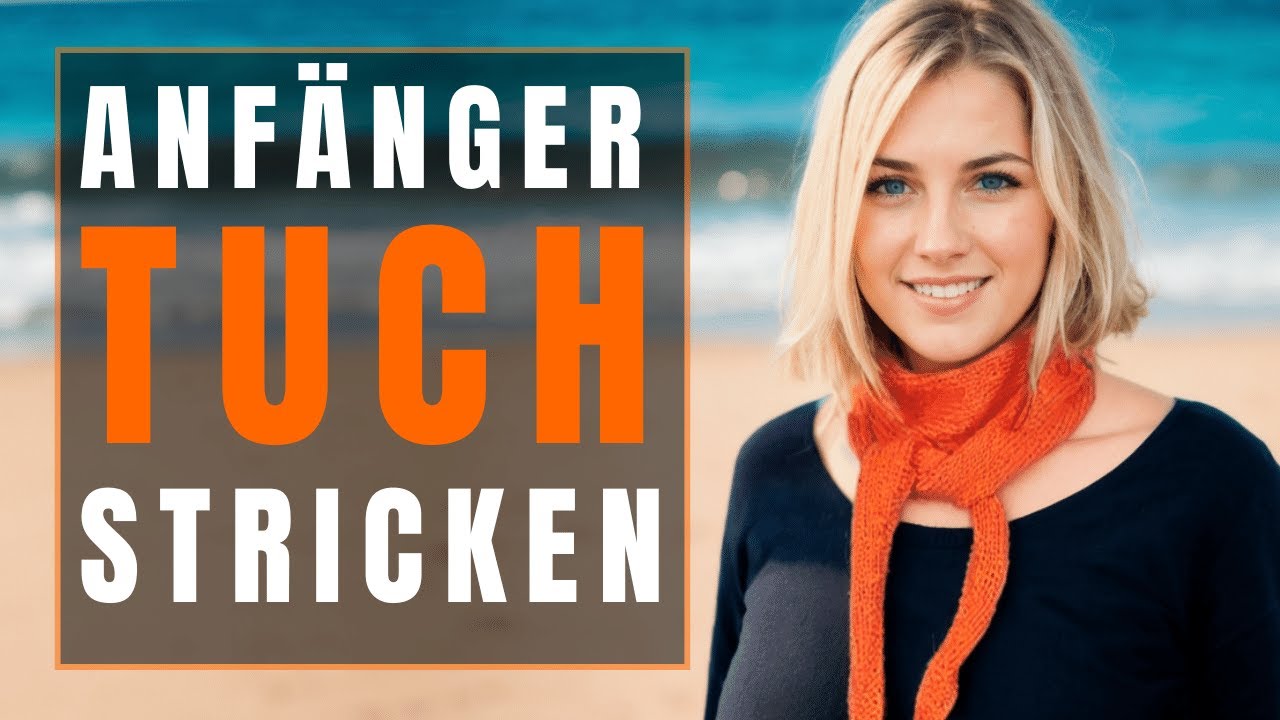 Anf&auml;ngerfreundliches Stricken: Dein erstes Nickituch-Projekt - Tutorial