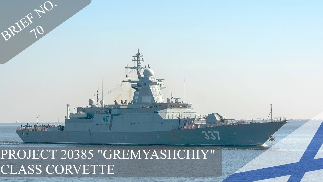 PROJECT 20385 (GREMYASHCHIY) CLASS CORVETTE BRIEF - NO.70