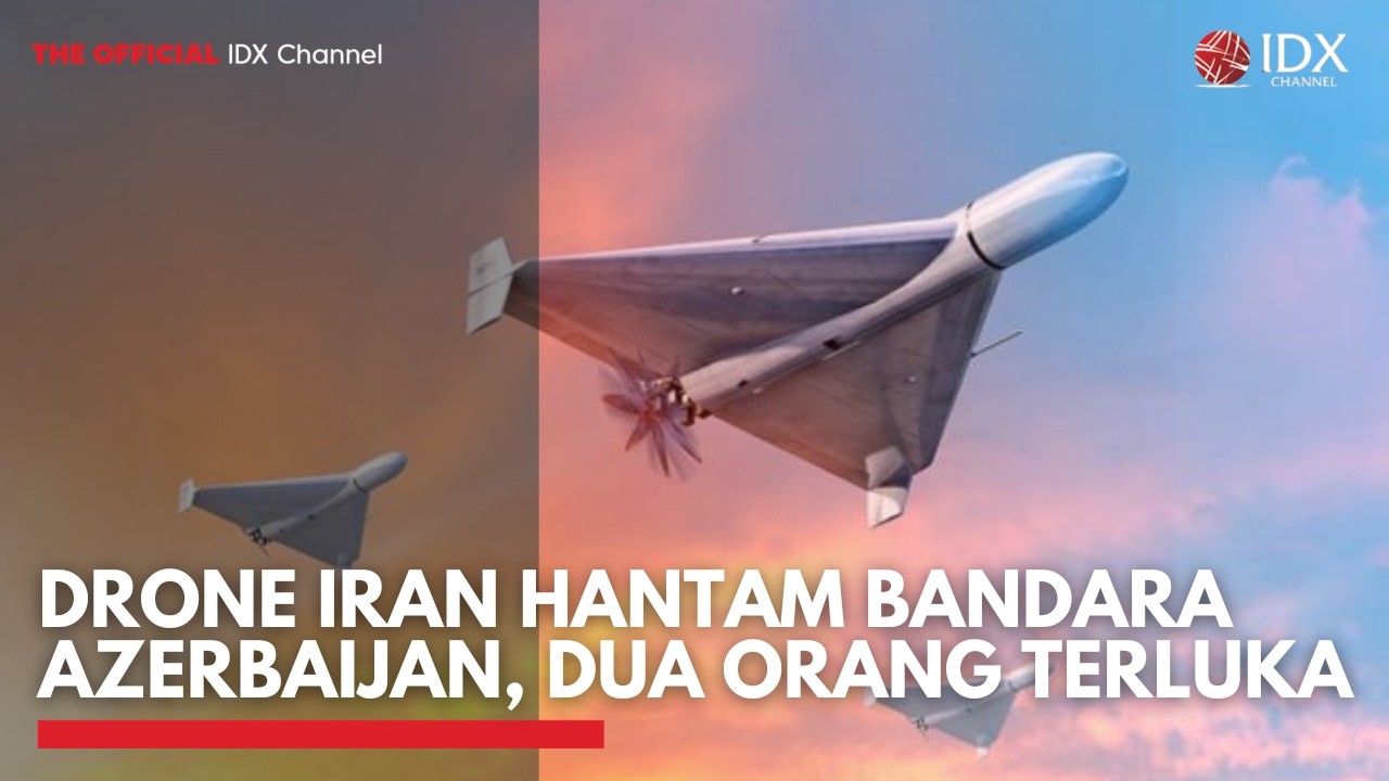 Drone Iran Hantam Bandara Azerbaijan, Dua Orang Terluka | IDXC UPDATE