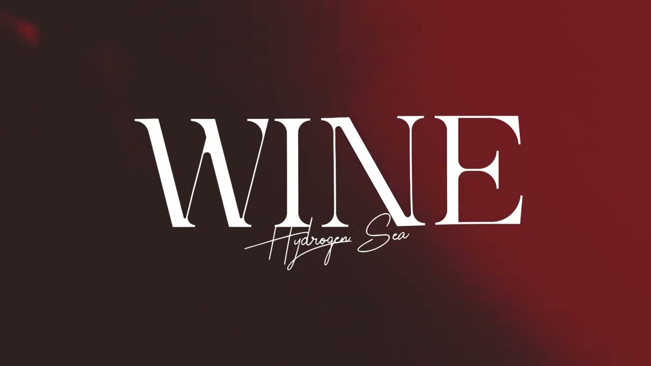 Hydrogen Sea - Wine