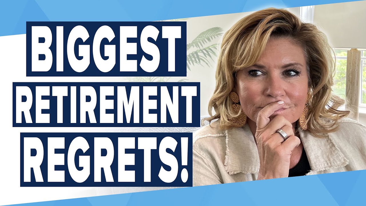 Biggest Retirement Regrets: Don't Make These Decisions Without Watching!