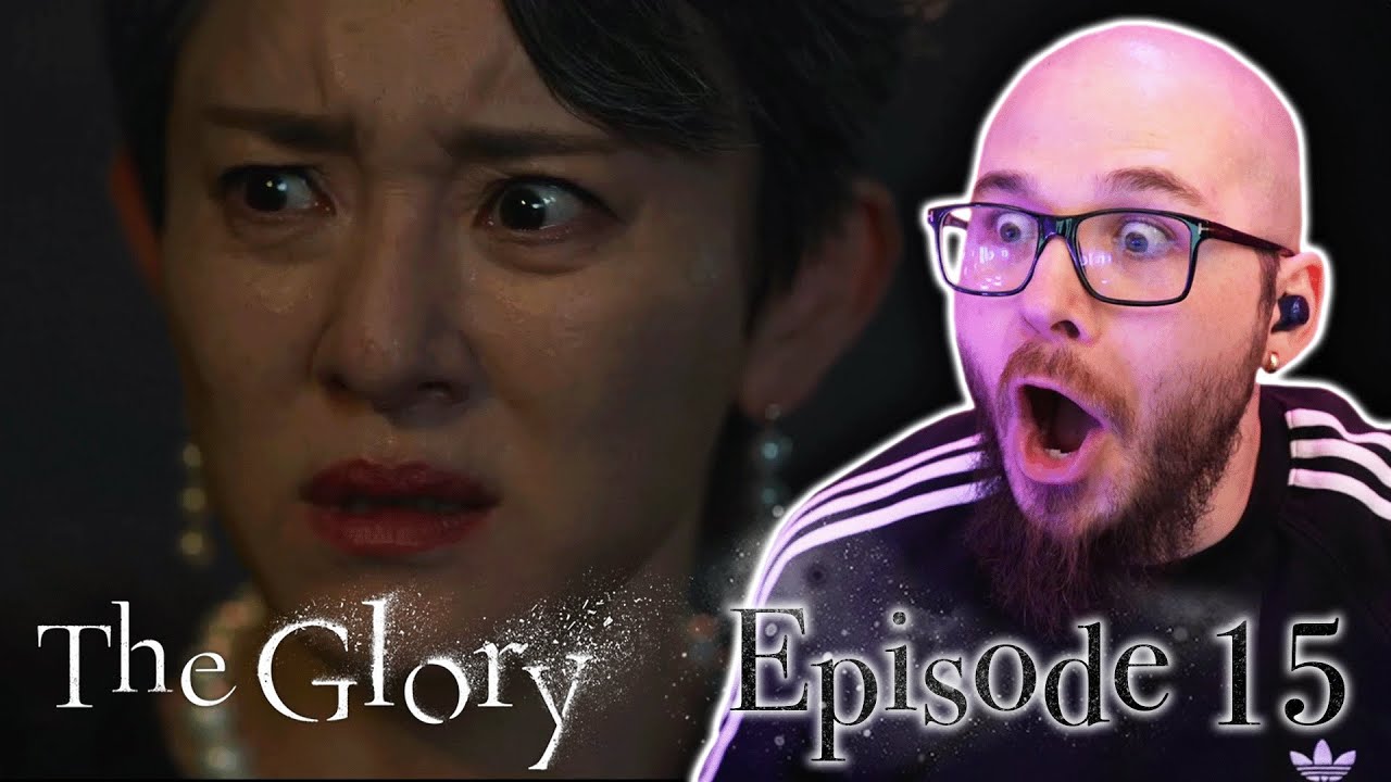 THE GLORY Episode 15 REACTION | 더 글로리