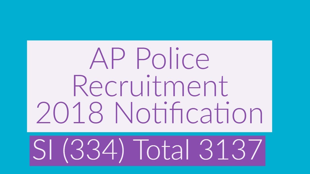 AP Police Recruitment 2018 Notification | AP Police 3137 Jobs | AP SI 334 Jobs