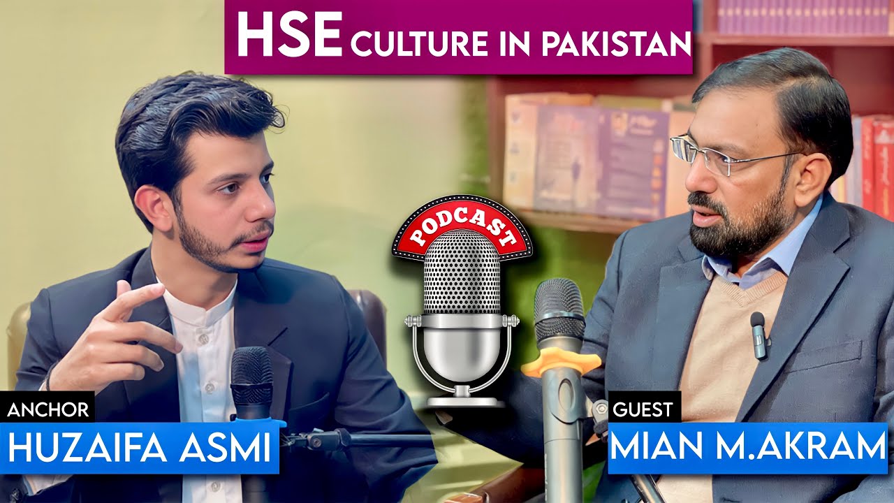 HSE Culture in Pakistan | Mian M.Akram on Podcast with Zaifiyat