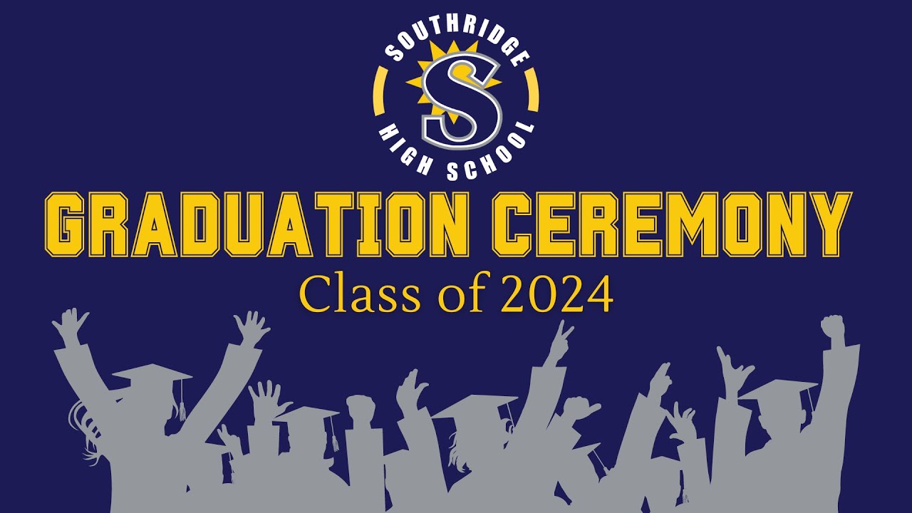Southridge High School Graduation Ceremony - Class of 2024