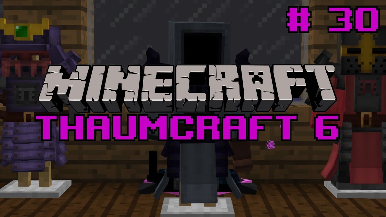 Let's do Thaumcraft 6 - 