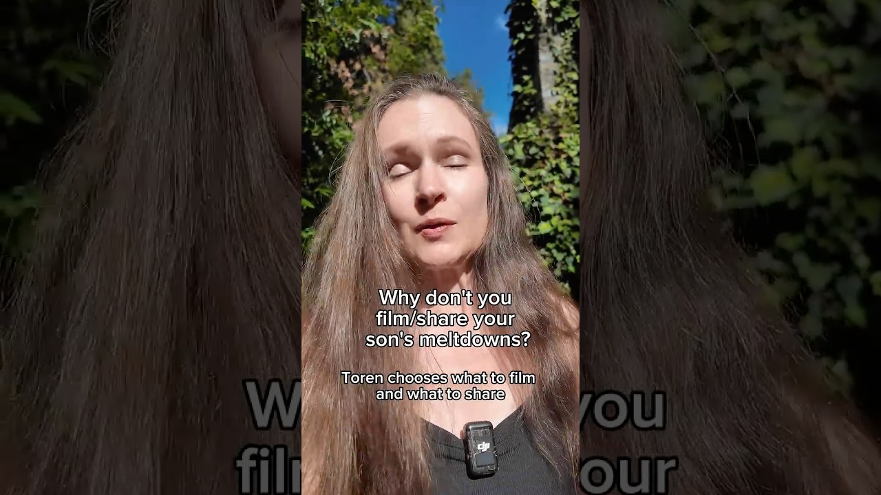 Why Don't You Film/Share Your Autistic Son's Meltdowns?