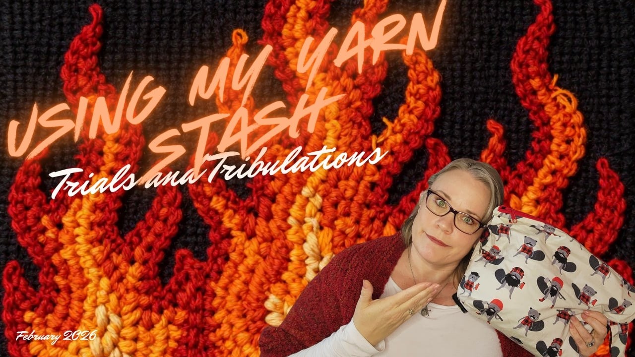 Trials and Tribulations - Using My Yarn Stash 2026