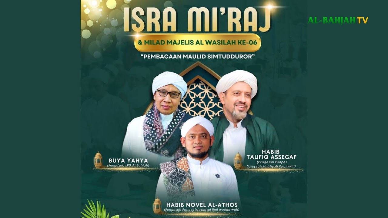 ISRA MI'RAJ & MILAD MAJELIS AL-WASHILAH KE-06 | 13 SYA'BAN 1447 H / 1 FEBRUARI 2026 M