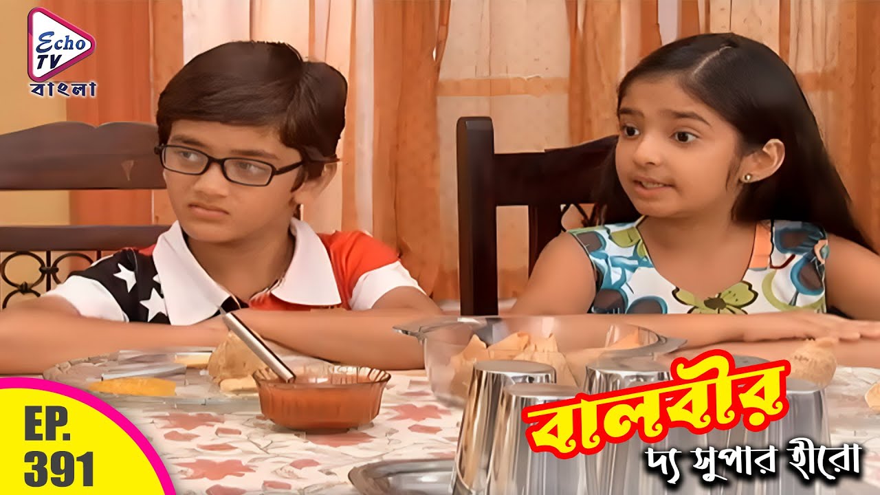 BAALVEER ( বালবীর ) Bengali Full Episode 391 | Dev Joshi & Anushka Sen | Echo TV Bangla