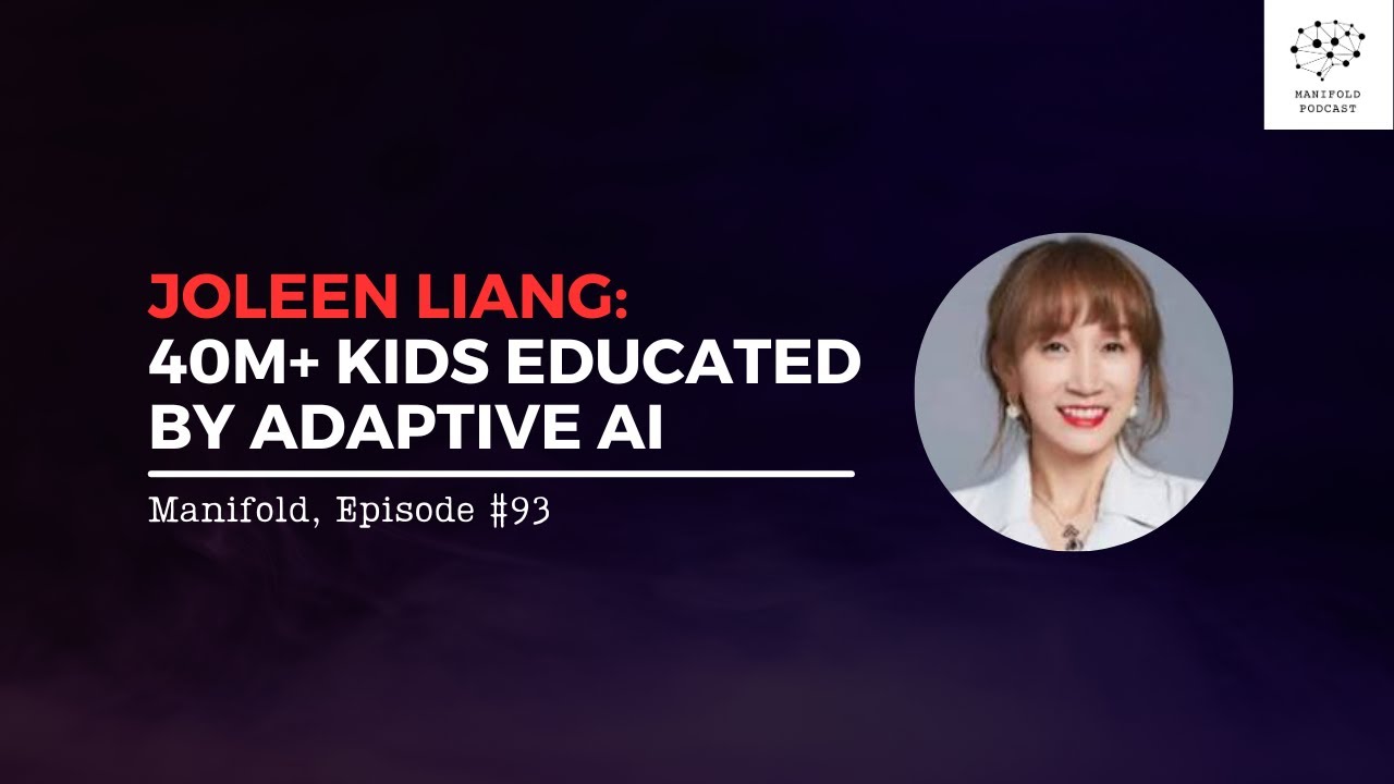 Joleen Liang: 40M+ Kids Educated by Adaptive AI — #93