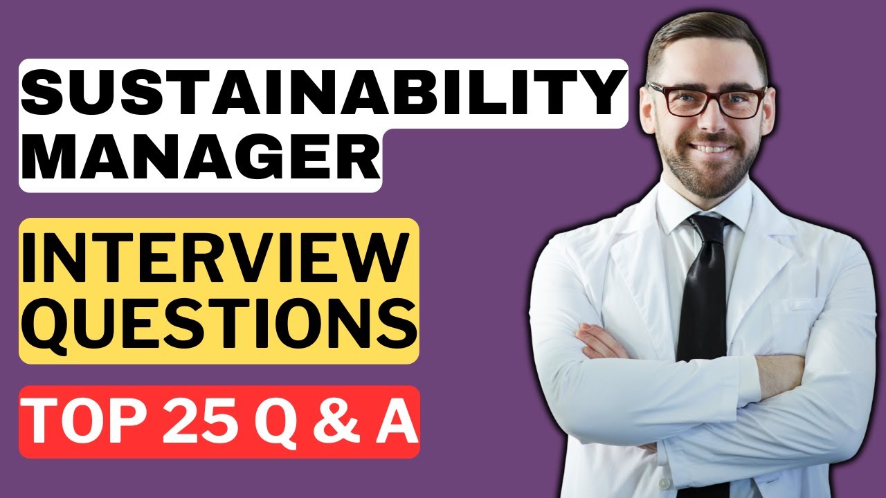 Sustainability Manager Interview Questions and Answers | How to Pass the Interview