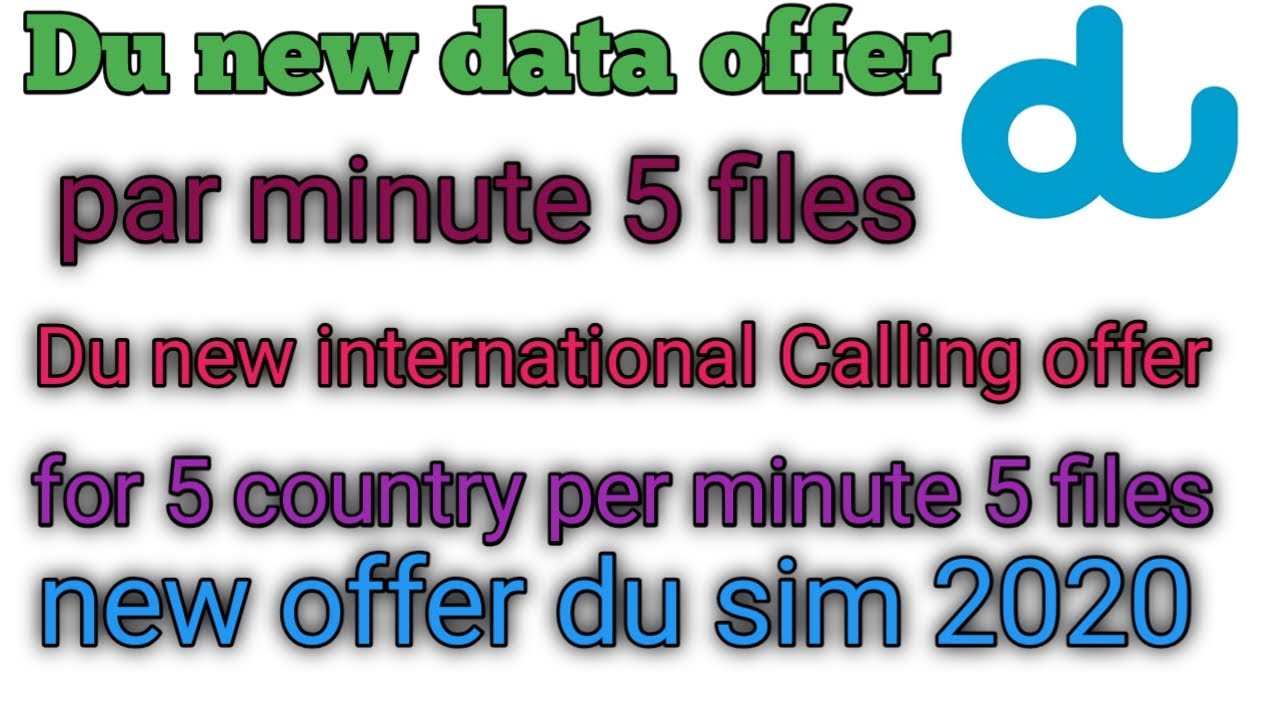 du new international calling offer 2021/ du 5 files data plan du sim international call 5 files