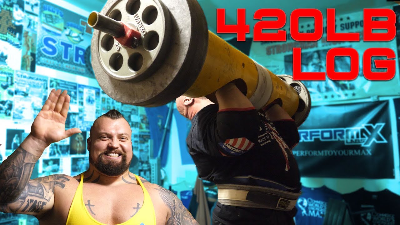 420LB LOG FOR REPS WITH EDDIE HALL AND NICK BEST