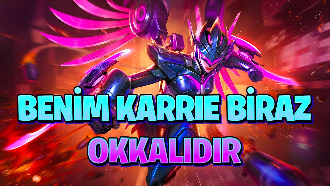 BENİM KARRIE BİRAZ OKKALIDIR