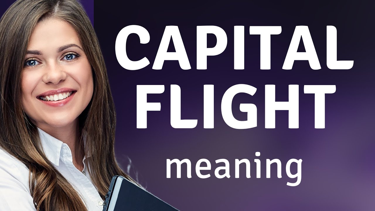Understanding Capital Flight: An Essential Guide for English Language Learners