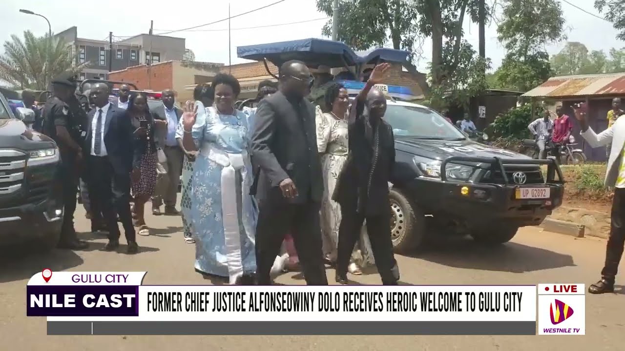 FORMER CHIEF JUSTICE OWINY DOLO RECEIVES HEROIC WELCOME TO GULU CITY