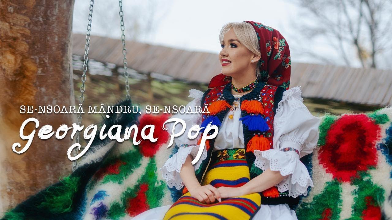 Georgiana Pop - Se-nsoară m&acirc;ndru, se-nsoară!