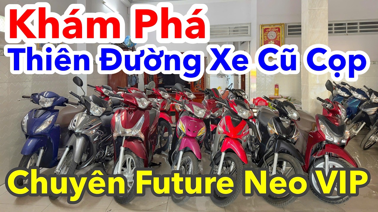 Khám Phá Thiên Đường Xe Cũ Cọp Giá Rẻ Chuyên Future Neo Cọp