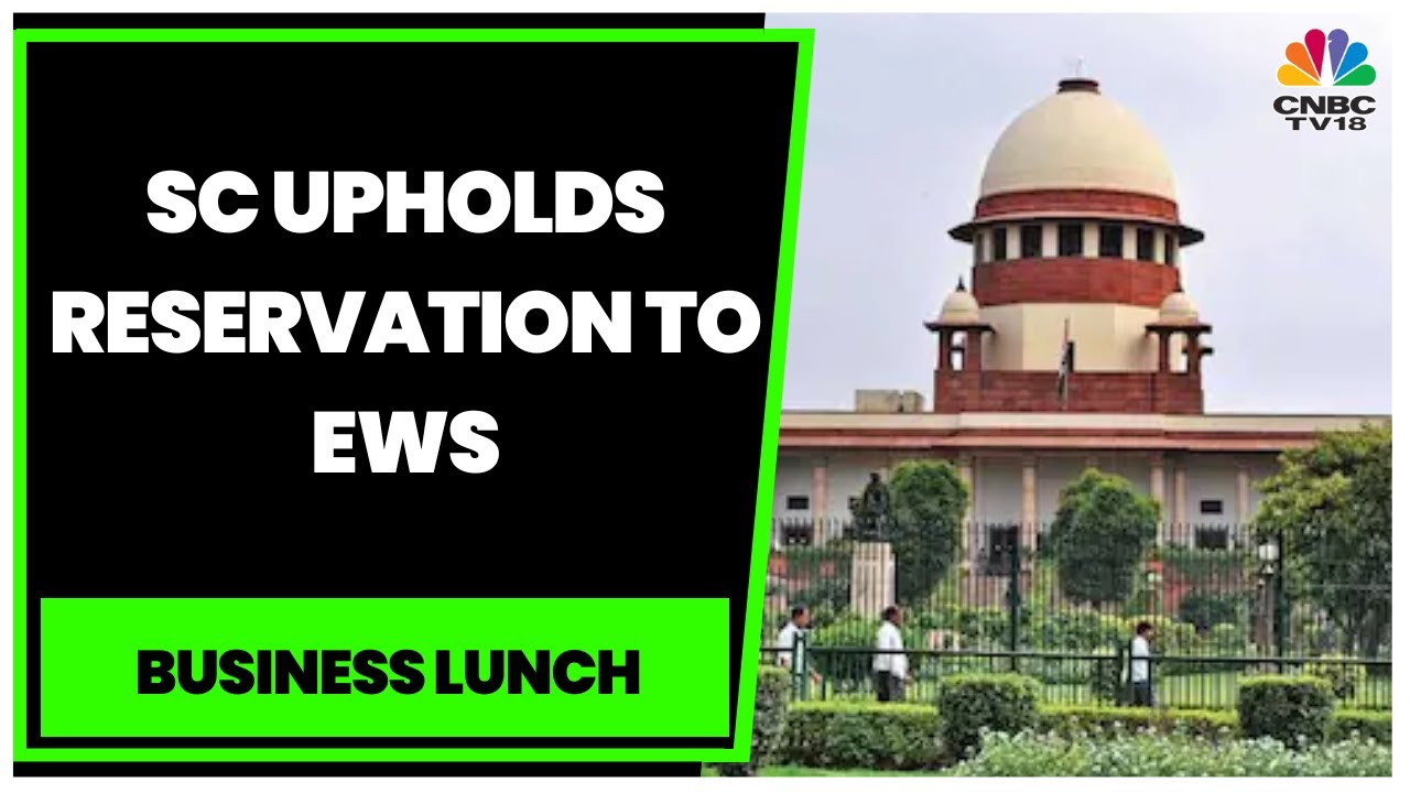Supreme Court Upholds 10% Quota For Economically Weaker Sections In 3:2 Split Verdict | CNBC-TV18