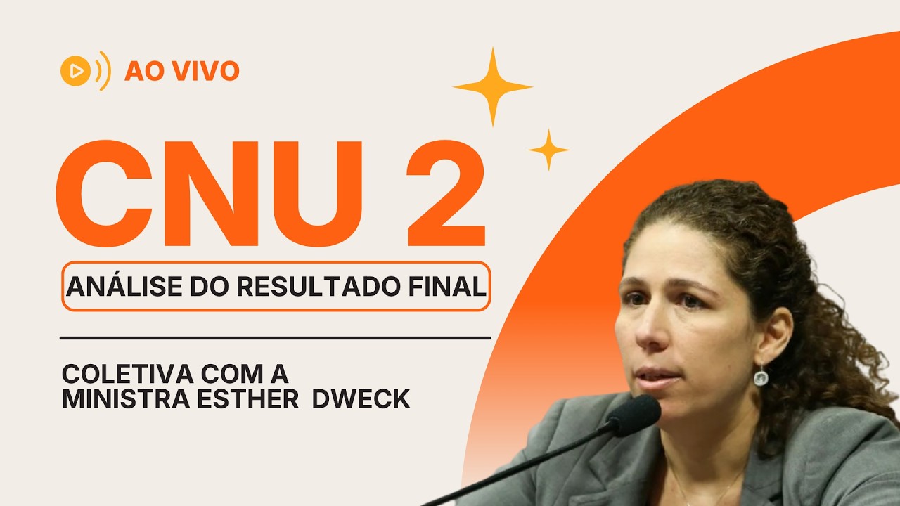 Resultado do CNU 2: coletiva com a ministra Esther Dweck