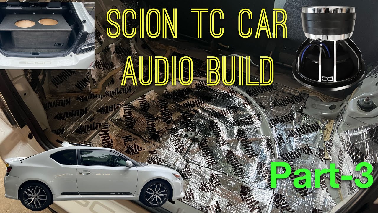 Part-3! Scion TC Car Audio Build. Running wires front to rear and sound deadening.