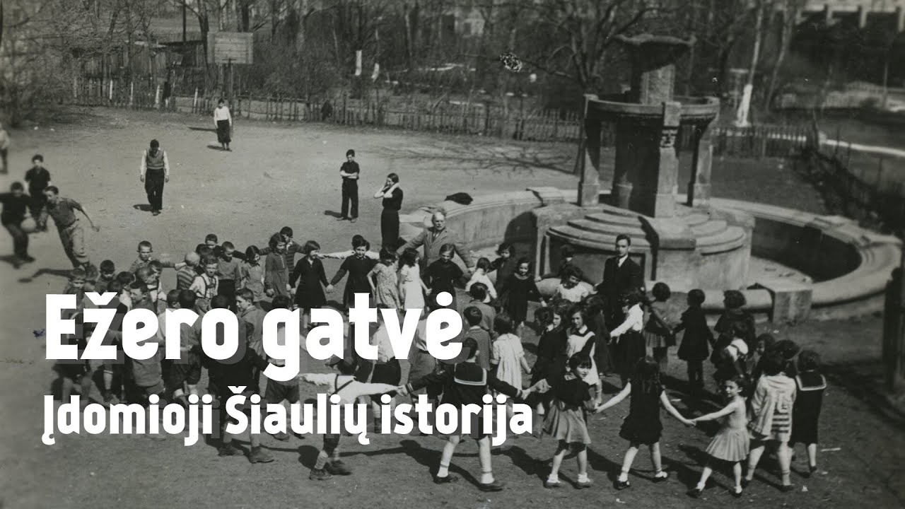 Ežero gatvė - Įdomioji Šiaulių istorija 22