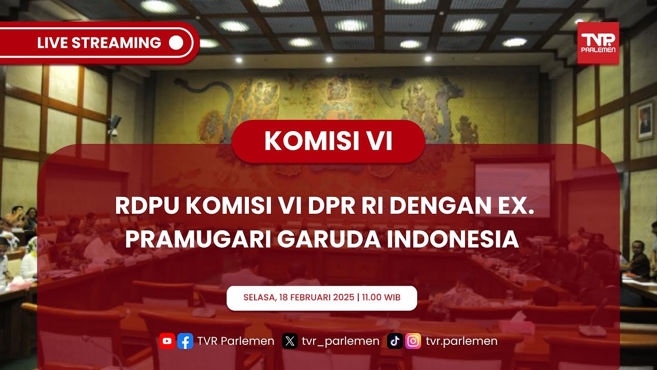 KOMISI VI DPR RI RDPU DENGAN EX. PRAMUGARI GARUDA INDONESIA.