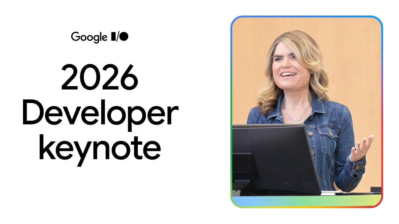 Developer Keynote (Google I/O '26)