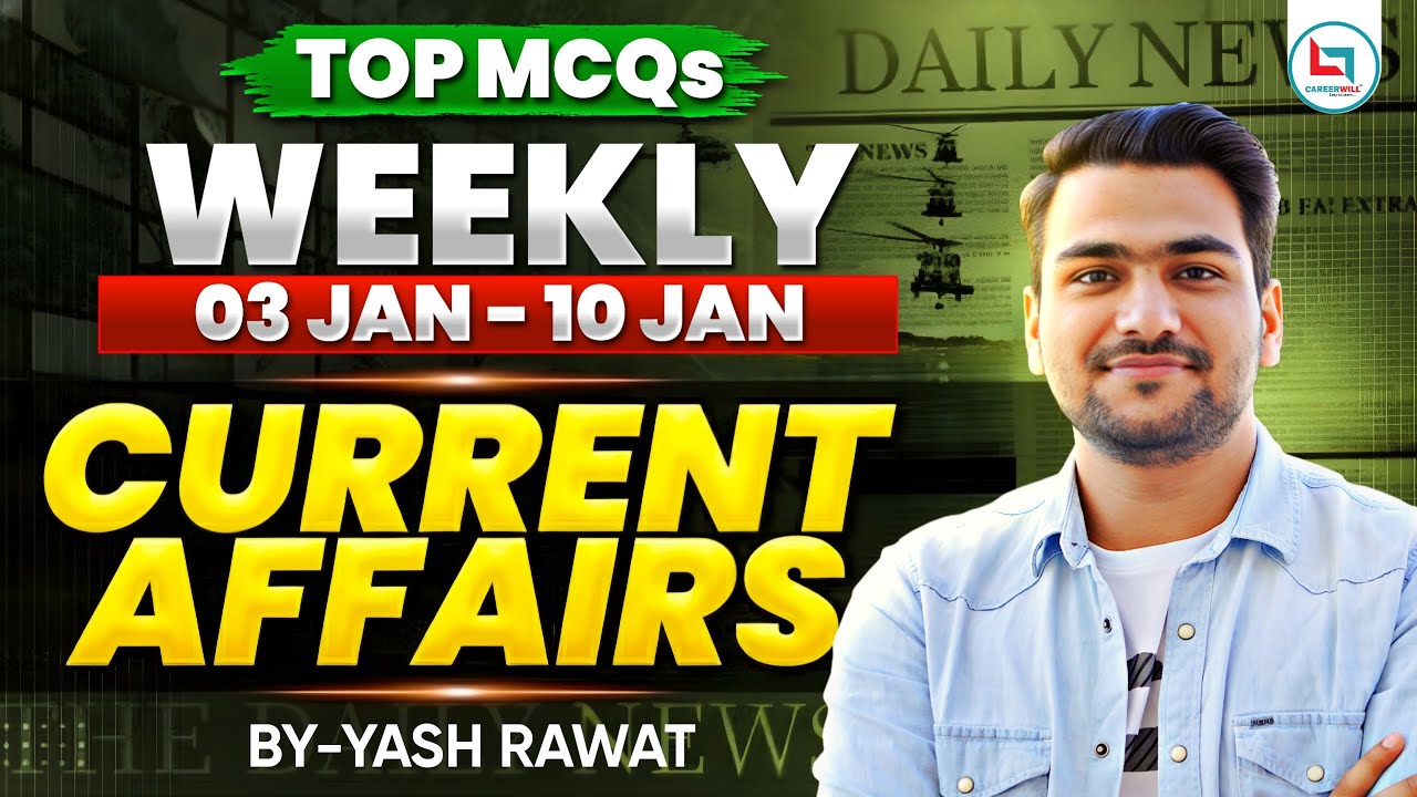 Weekly Current Affairs 2026 | 3 - 10 January I Current Affairs Today | 11 Jan Current Affairs 2026