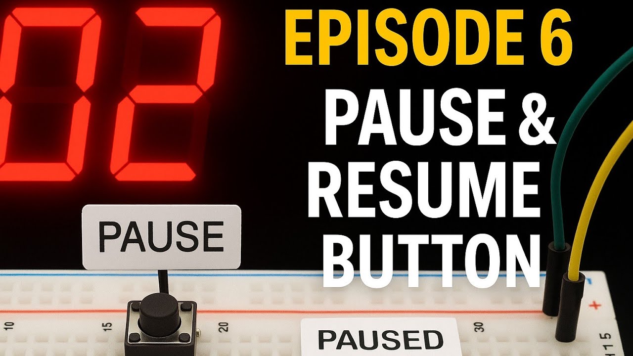Ep.6 Pause & Resume Buttons | Digital Clock Circuit