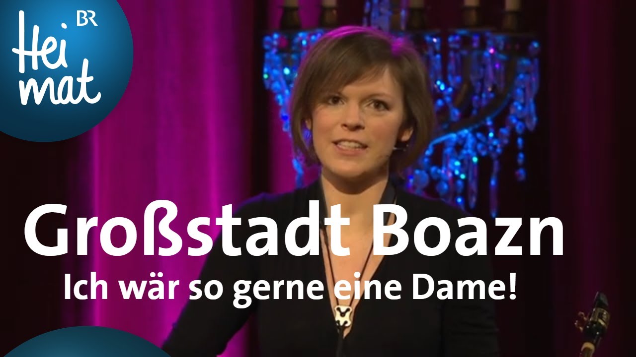 Gro&szlig;stadt Boazn: Ich w&auml;r so gerne eine Dame! | Brettl-Spitzen XVII | BR Heimat -  Volksmusik