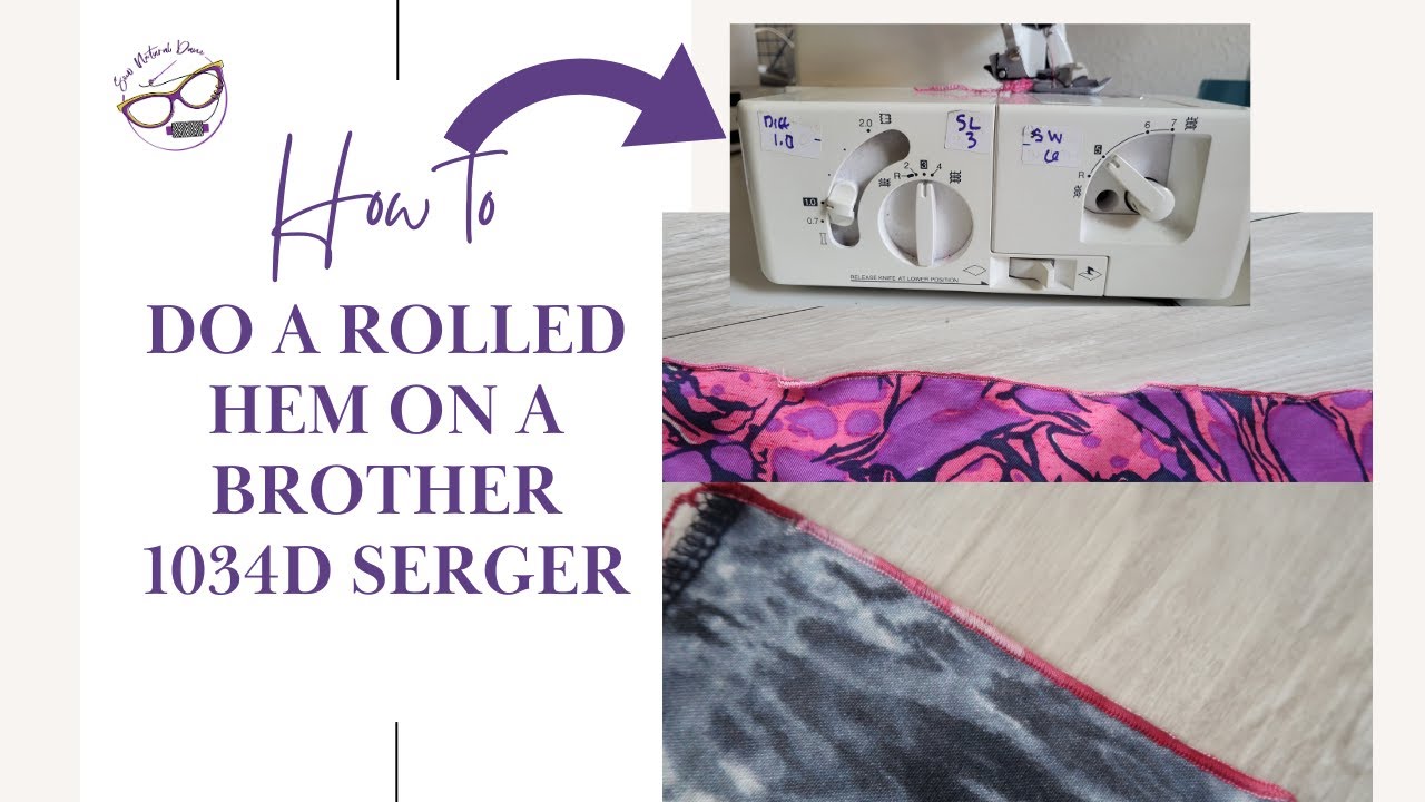 '[667]EASY How To Do A Rolled Hem on Brother 1034d Serger||Easy Rolled Hem