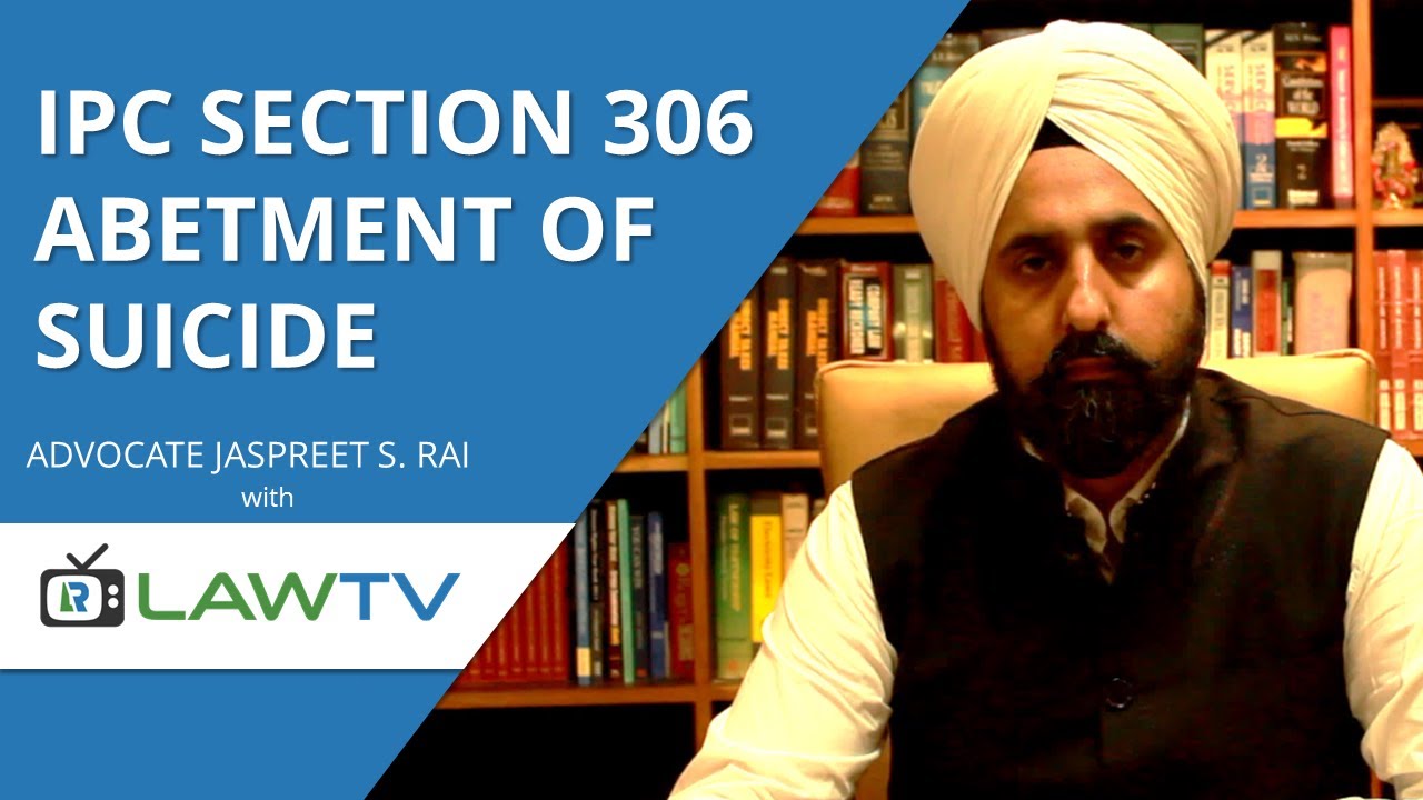 Indian Kanoon - IPC Section 306 abetment of suicide - आईपीसी धारा 306 आत्महत्या का बहकावा - LawRato