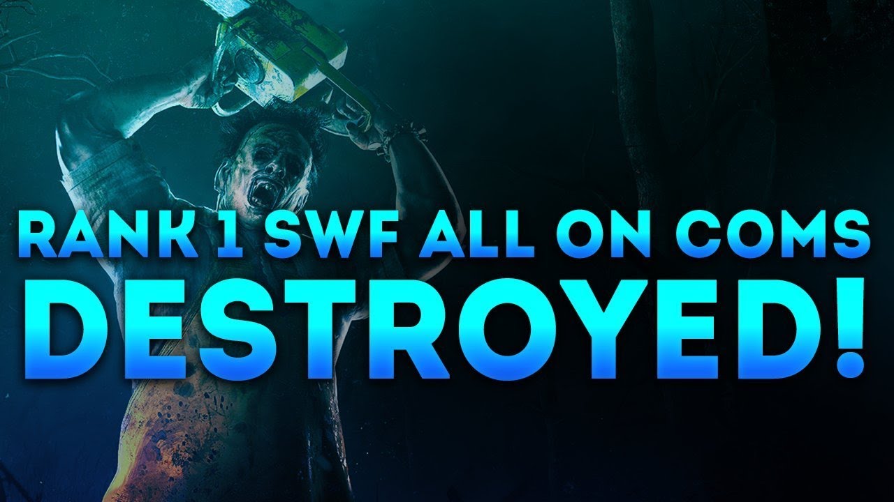 Dead by Daylight 2017 WITH...LEATHERFACE! - RANK 1 SWF ALL ON COMS DESTROYED!
